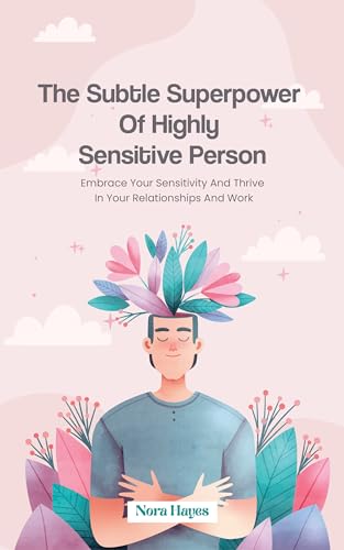 Free: The Subtle Superpower of Highly Sensitive Person