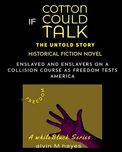 Free: If Cotton Could Talk