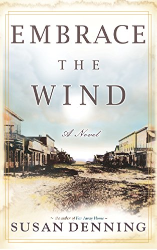 EMBRACE THE WIND, an Historical Novel of the American West: Aislynn’s Story- Book 2, the Sequel