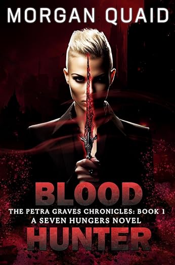 Blood Hunter: The Petra Graves Chronicles Book 1