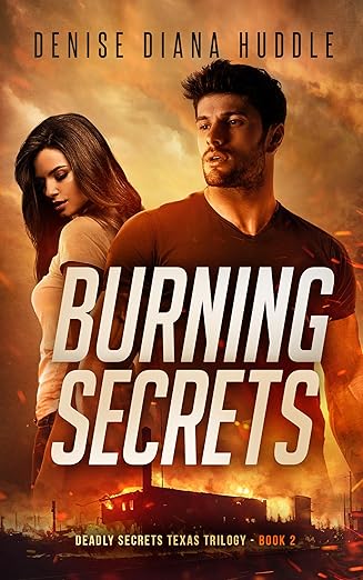 Burning Secrets: Deadly Secrets Texas Trilogy – Book 2