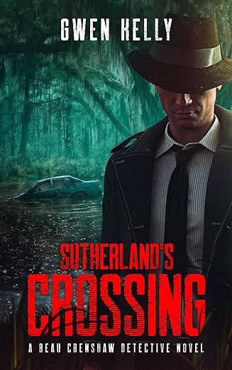 Sutherland’s Crossing – A Beau Crenshaw Detective Novel