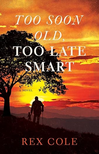 Too Soon Old, Too Late Smart: A Novel