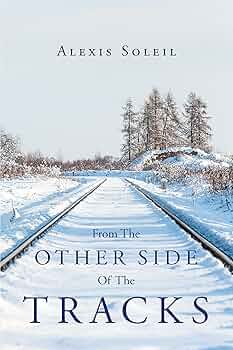 From the Other Side of the Tracks