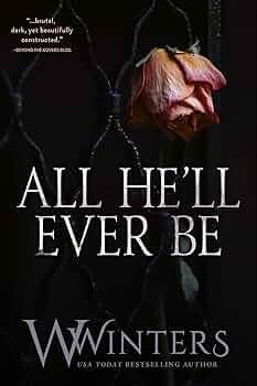 All He’ll Ever Be (Merciless World Series Book 1)