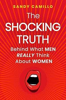 The Shocking Truth Behind What Men Really Think About Women