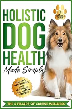 Holistic Dog Health Made Simple