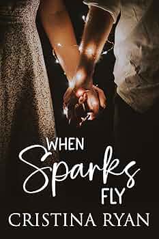 When Sparks Fly