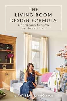The Living Room Design Formula: Style Your Home Like a Pro, One Room at a Time