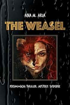 Free: The Weasel: Psychological thriller. Mystery. Suspense.