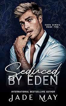Seduced by Eden: A Friends to Lovers Contract Romance