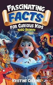 Free: Fascinating Facts for Curious Kids: 1050 Secrets