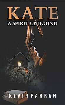Kate: A Spirit Unbound