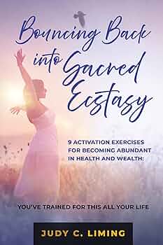 Free: Bouncing Back into Sacred Ecstasy