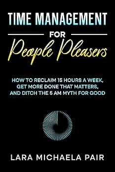 Time Management for People Pleasers