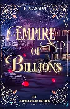 Empire of Billions: The Quadrillionaire Brothers