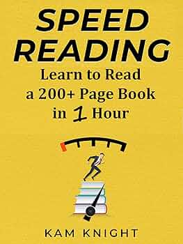 Speed Reading: Learn to Read a 200+ Page Book in 1 Hour