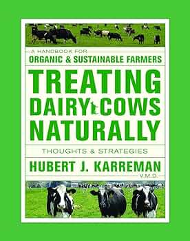 Treating Dairy Cows Naturally: Thoughts and Strategies