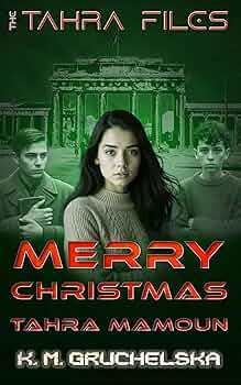Merry Christmas, Tahra Mamoun: Cold War mysteries, psychic gifts, and an enemies to friends relationship (Tahra Files 2) (Seven Point Eight)