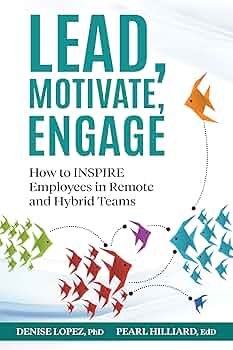 Free: Lead, Motivate, Engage: How to INSPIRE Employees in Remote and Hybrid Teams