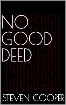 No Good Deed