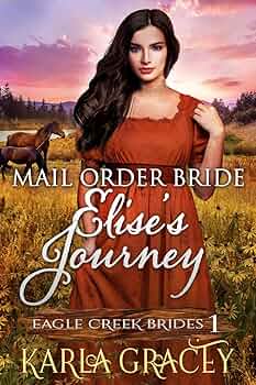 Free: Mail Order Bride – Elise’s Journey