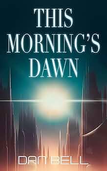 This Morning’s Dawn