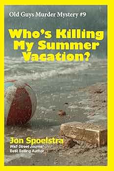 Who’s Killing My Summer Vacation?