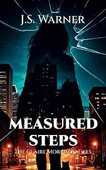 Measured Steps: The Claire Morrison Files