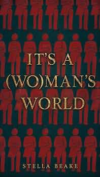 It’s a (WO)man’s World