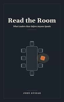 Read the Room: What Leaders Hear Before Anyone Speaks