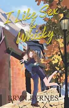 I Like Sex & Whisky: Homer Pass Romance Book 2