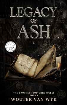 Legacy of Ash (Brotherhood Chronicles Book 1)